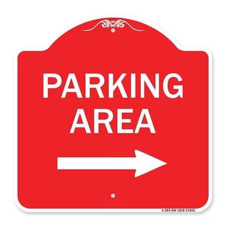 Designer Series Parking Area With Right Arrow, Red & White Aluminum Architectural Sign
